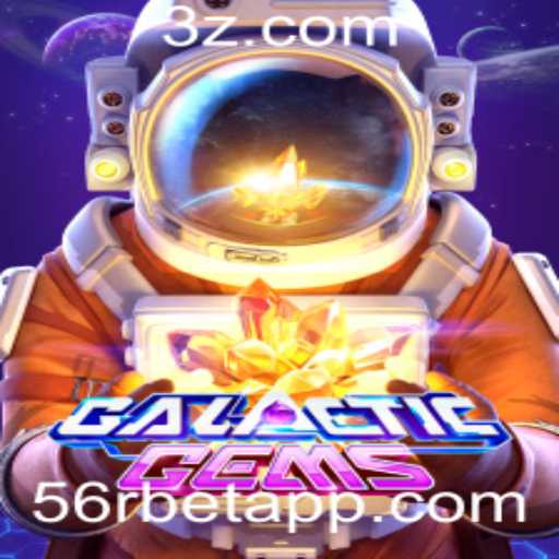 Descubra o Universo Fascinante de GalacticGems e Como Apostar com 56r bet